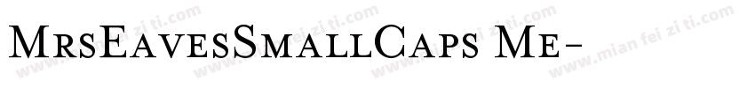 MrsEavesSmallCaps Me字体转换